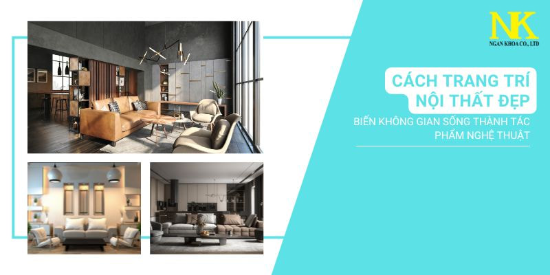 Cách trang trí nội thất đẹp